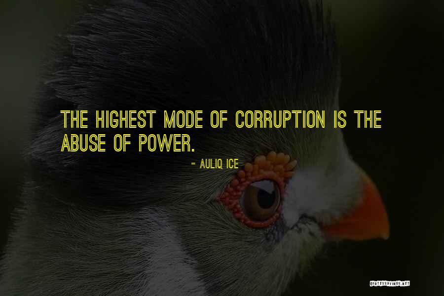 Abuse Of Power Quotes By Auliq Ice