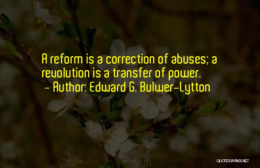 Abuse Of Power Quotes By Edward G. Bulwer-Lytton