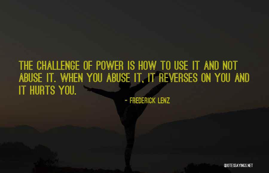 Abuse Of Power Quotes By Frederick Lenz