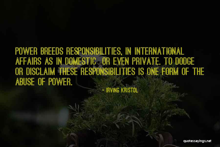 Abuse Of Power Quotes By Irving Kristol