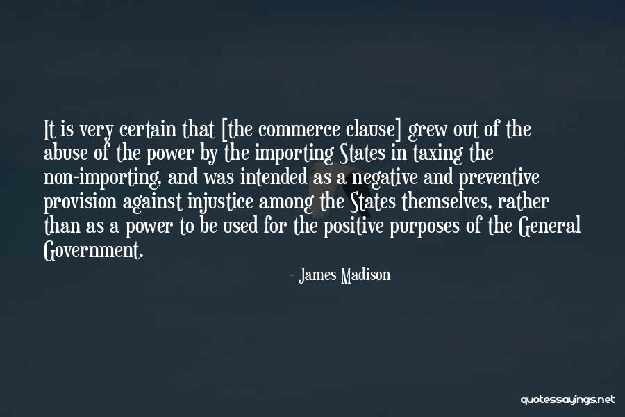 Abuse Of Power Quotes By James Madison