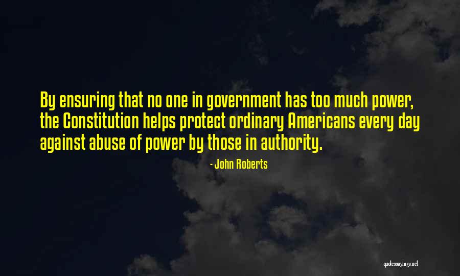 Abuse Of Power Quotes By John Roberts Abuse Of Power Quotes By John Roberts