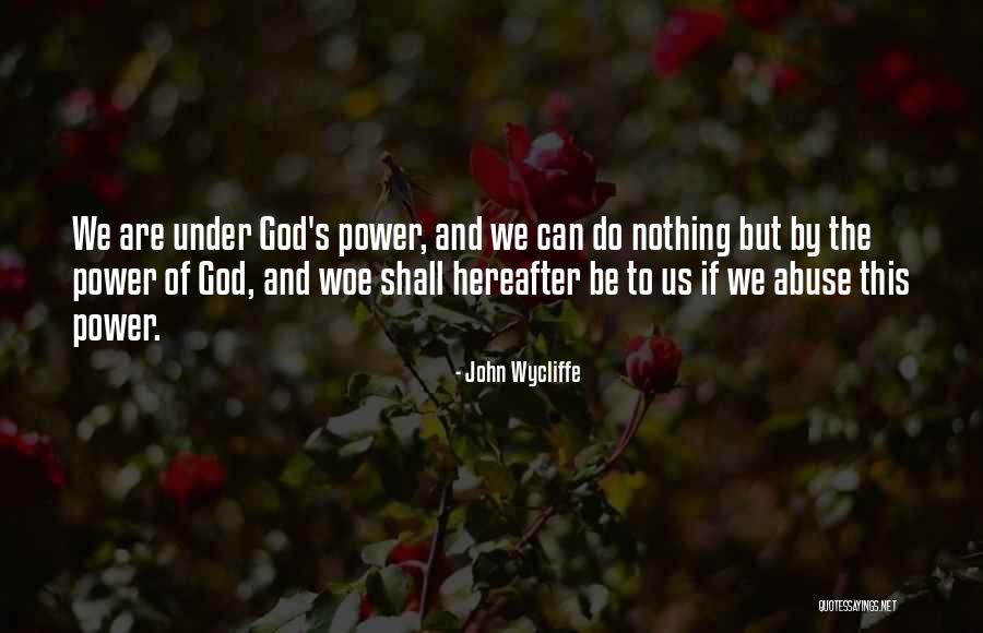 Abuse Of Power Quotes By John Wycliffe