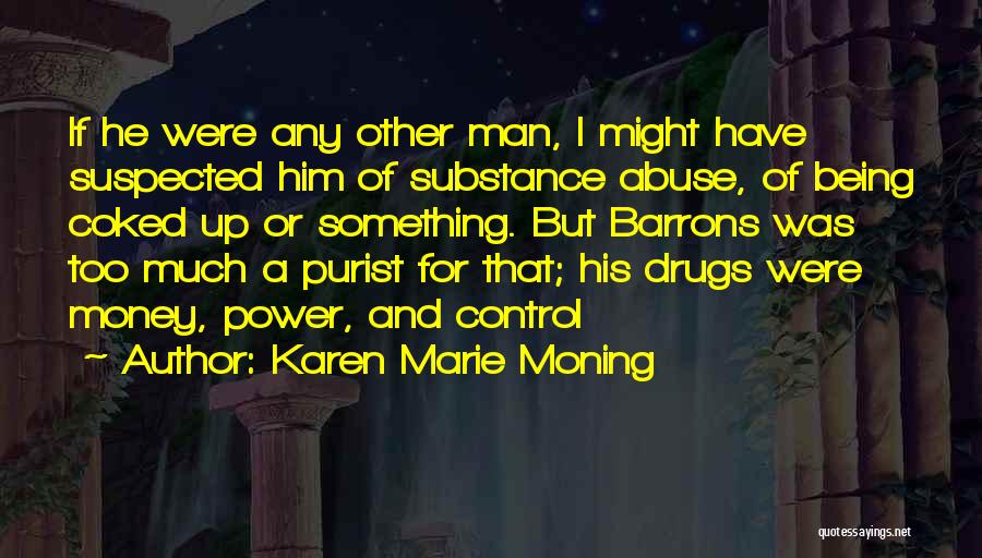 Abuse Of Power Quotes By Karen Marie Moning