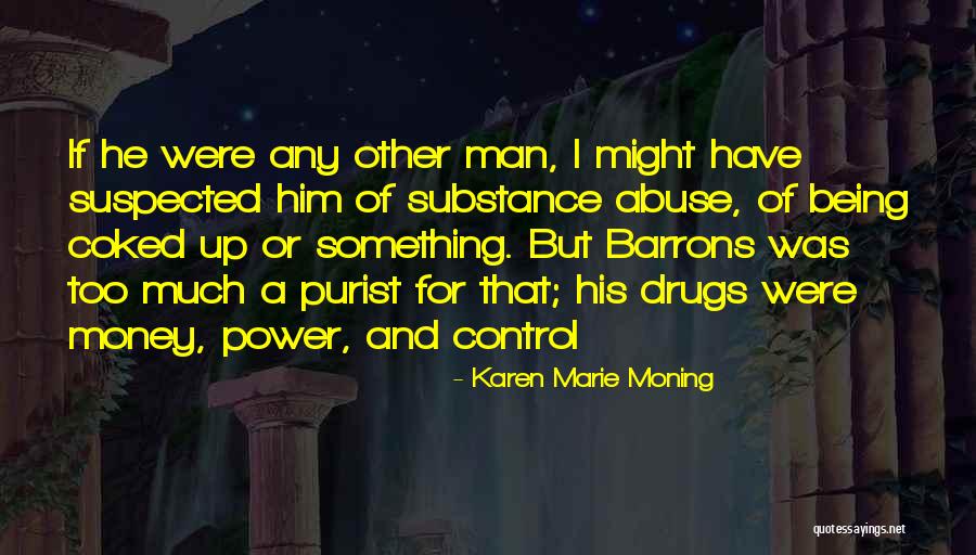 Abuse Of Power Quotes By Karen Marie Moning