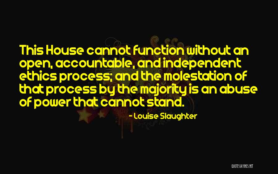 Abuse Of Power Quotes By Louise Slaughter Abuse Of Power Quotes By Louise Slaughter