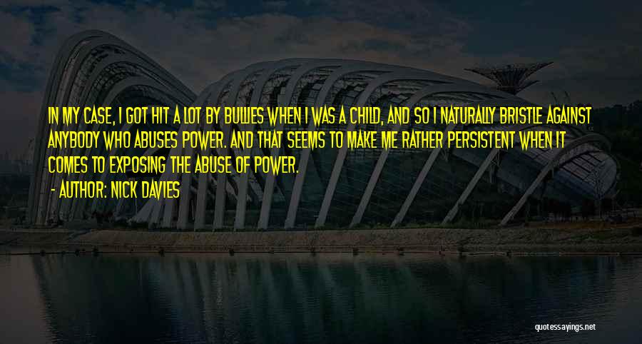 Abuse Of Power Quotes By Nick Davies