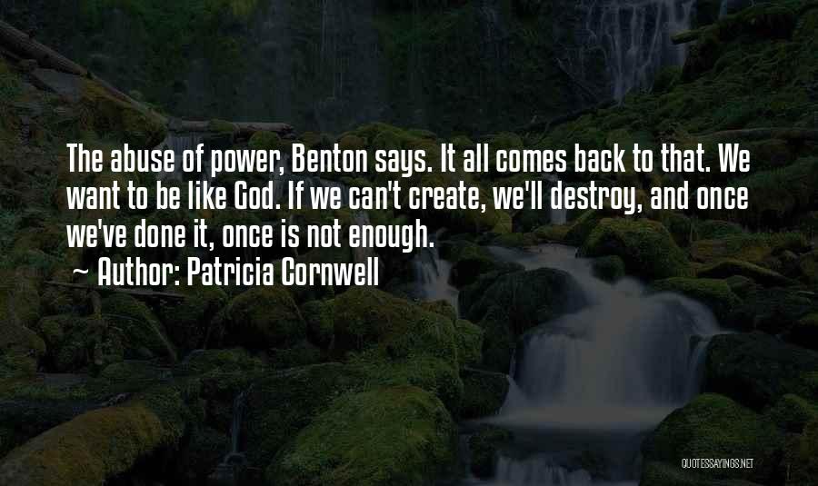 Abuse Of Power Quotes By Patricia Cornwell