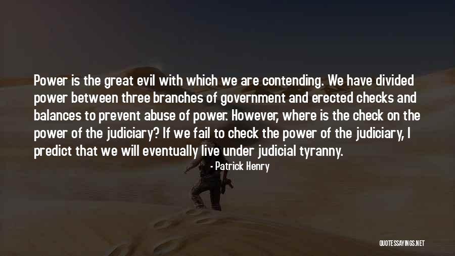 Abuse Of Power Quotes By Patrick Henry