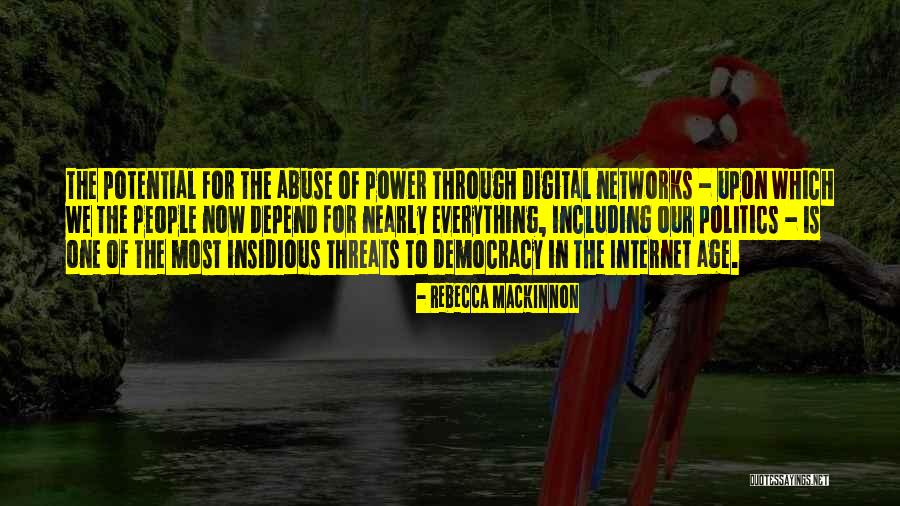 Abuse Of Power Quotes By Rebecca MacKinnon