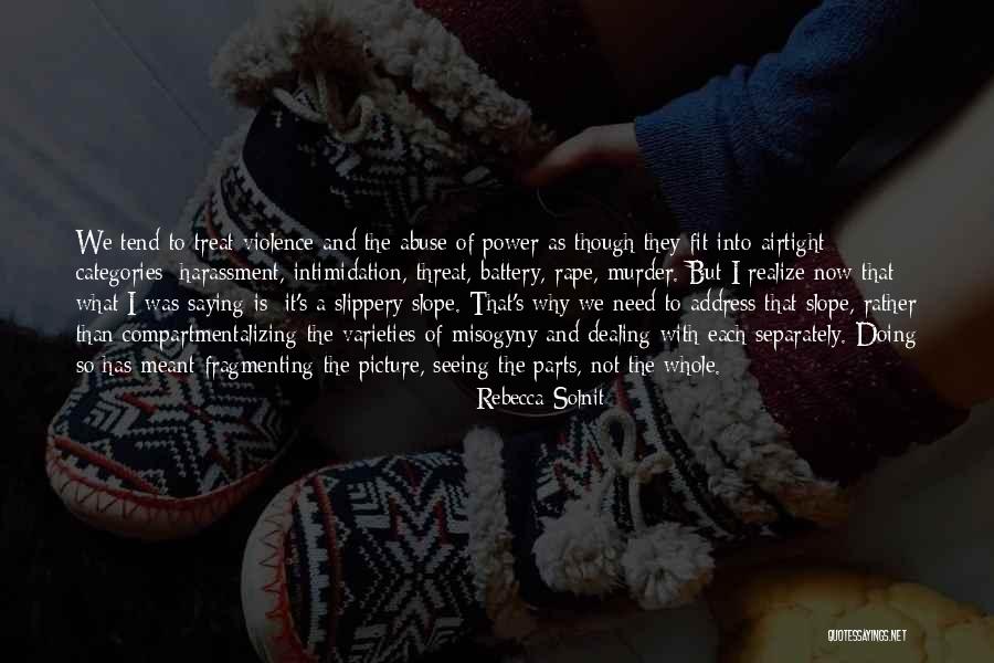 Abuse Of Power Quotes By Rebecca Solnit Abuse Of Power Quotes By Rebecca Solnit