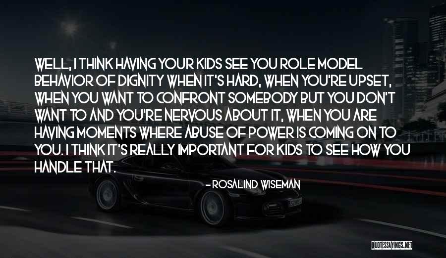 Abuse Of Power Quotes By Rosalind Wiseman