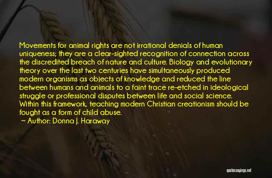 Abuse Of Science Quotes By Donna J. Haraway