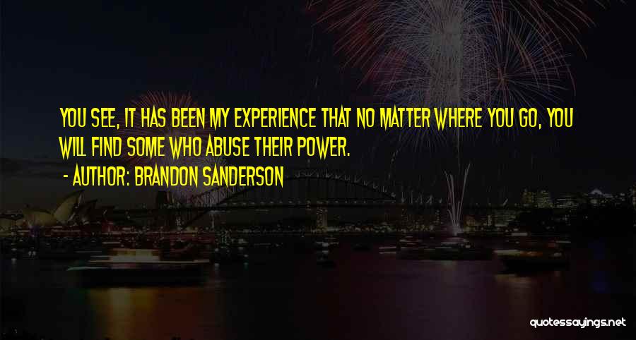 Abuse Power Quotes By Brandon Sanderson