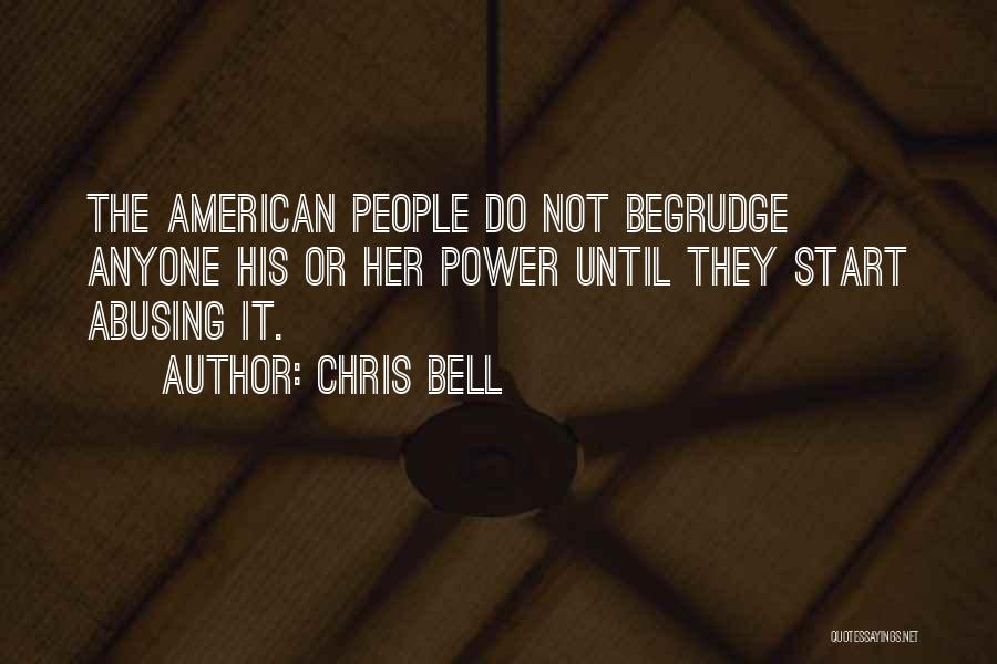 Abuse Power Quotes By Chris Bell
