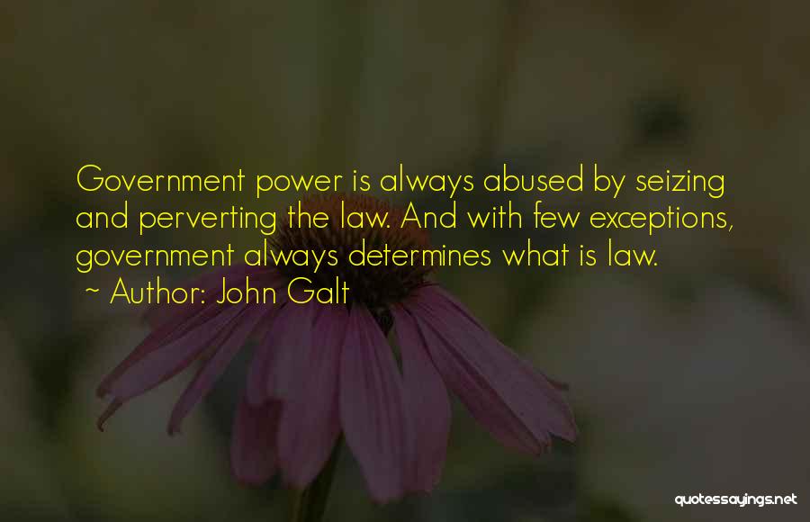 Abuse Power Quotes By John Galt