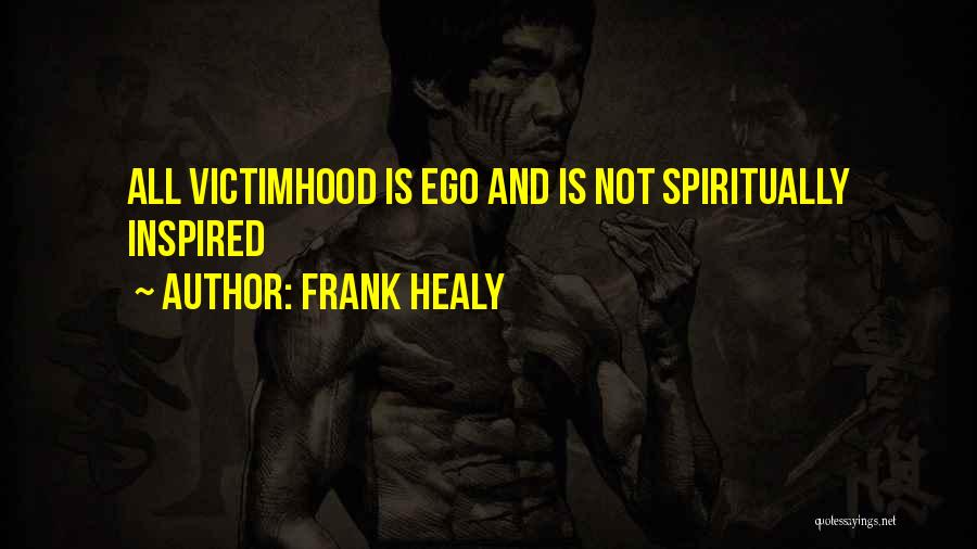 Abuse Recovery Quotes By Frank Healy