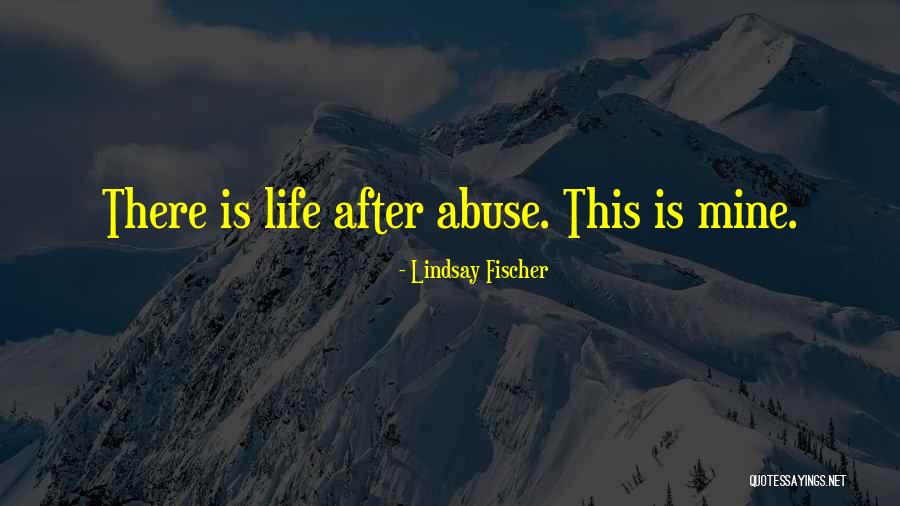 Abuse Recovery Quotes By Lindsay Fischer