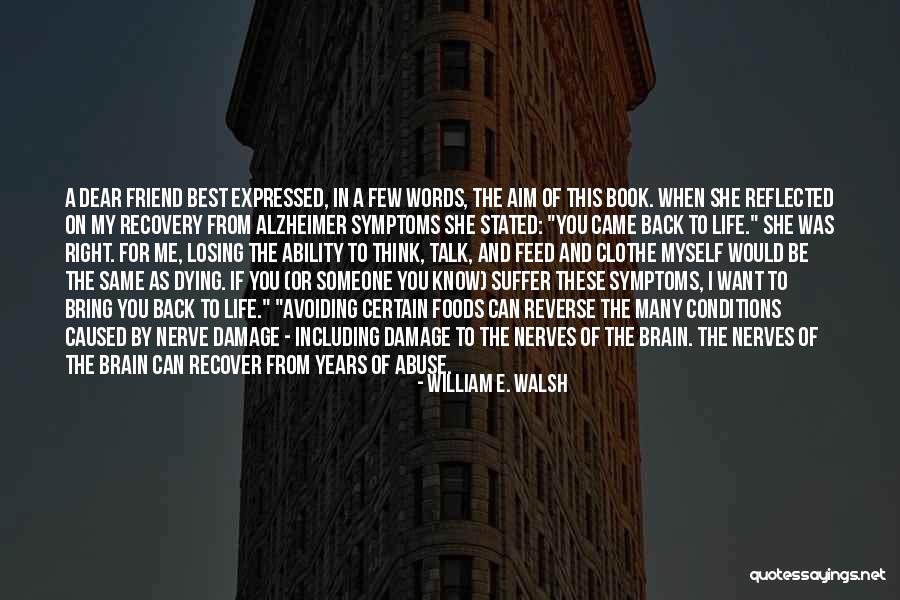 Abuse Recovery Quotes By William E. Walsh