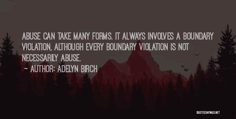 Abuse Relationships Quotes By Adelyn Birch