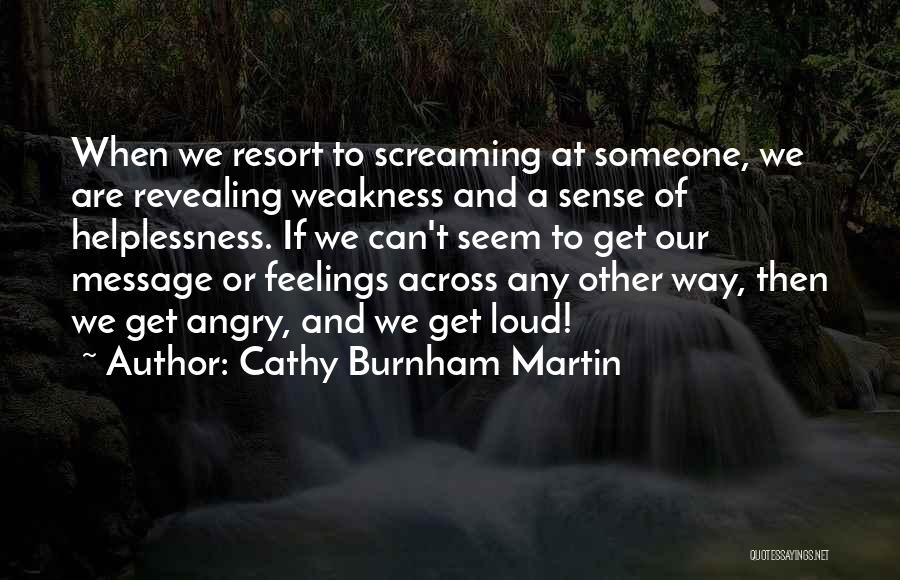 Abuse Relationships Quotes By Cathy Burnham Martin