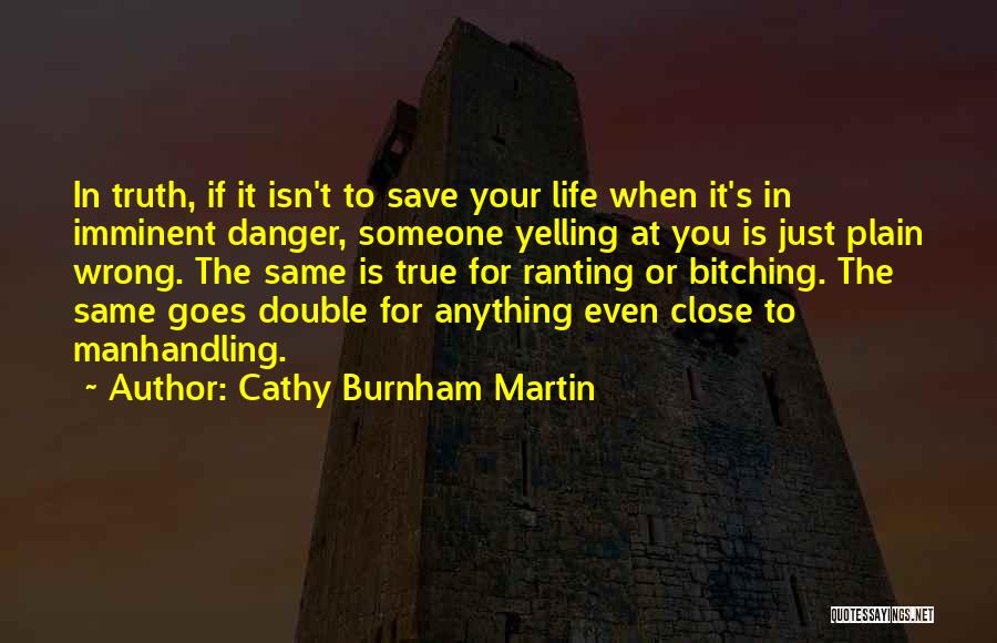 Abuse Relationships Quotes By Cathy Burnham Martin