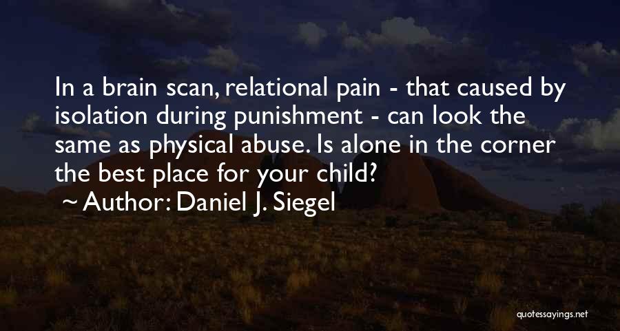 Abuse Relationships Quotes By Daniel J. Siegel