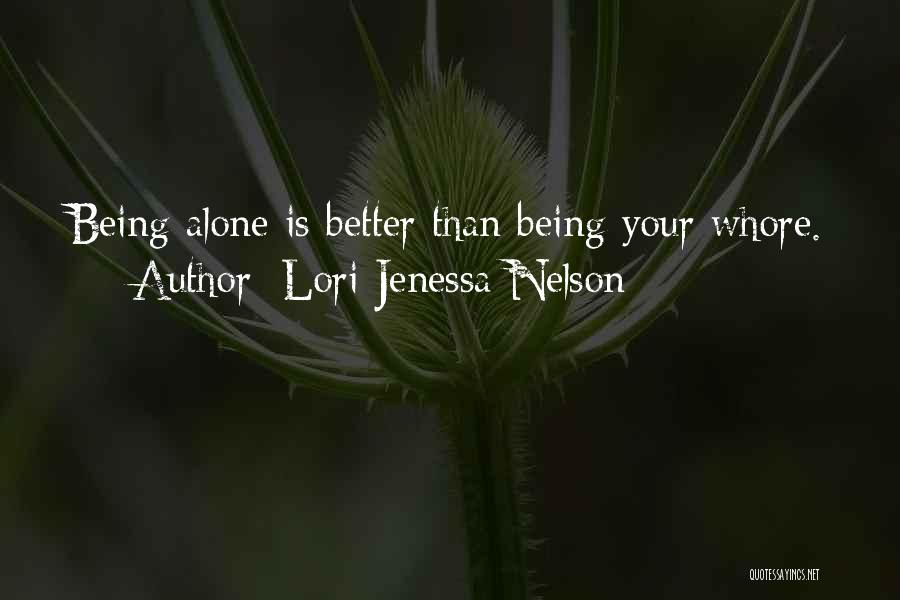 Abuse Relationships Quotes By Lori Jenessa Nelson