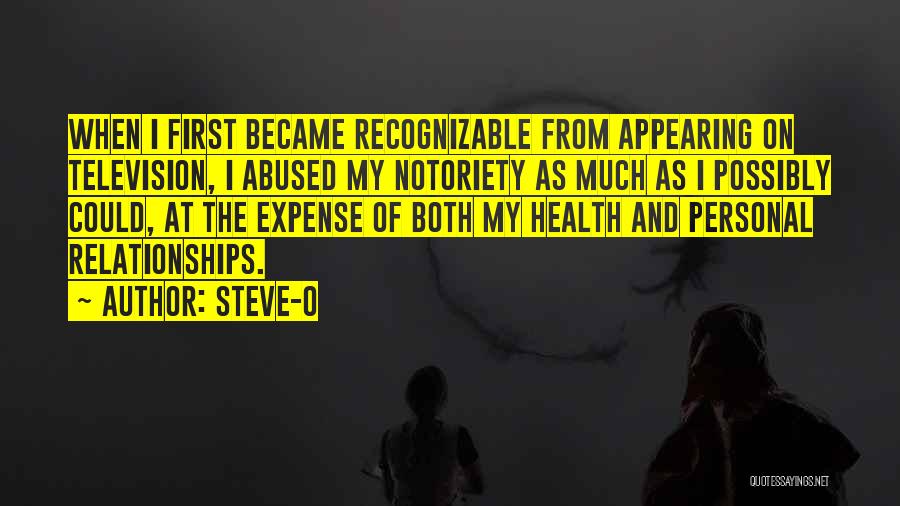 Abuse Relationships Quotes By Steve-O