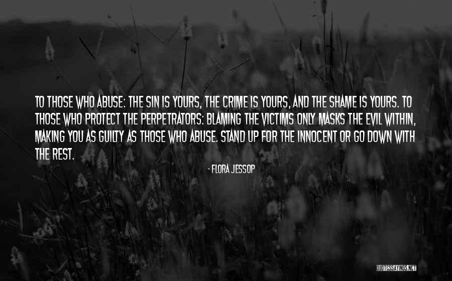 Abuse Survivors Quotes By Flora Jessop Abuse Survivors Quotes By Flora Jessop