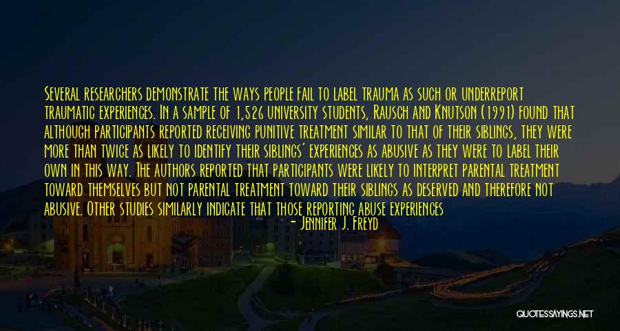 Abuse Survivors Quotes By Jennifer J. Freyd Abuse Survivors Quotes By Jennifer J. Freyd