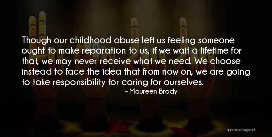 Abuse Survivors Quotes By Maureen Brady Abuse Survivors Quotes By Maureen Brady