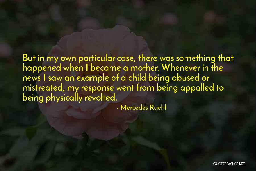 Abused Child Quotes By Mercedes Ruehl Abused Child Quotes By Mercedes Ruehl
