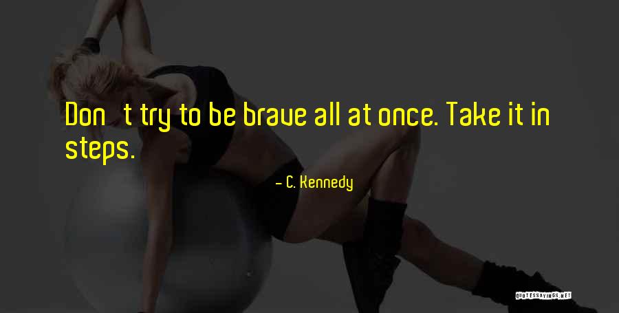 Abused Children Quotes By C. Kennedy