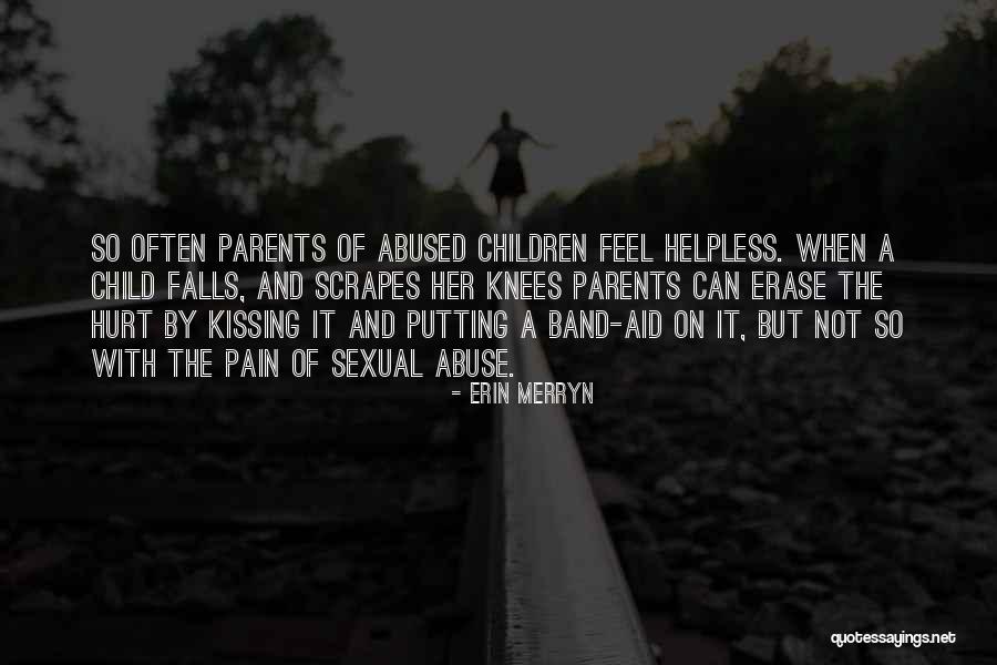 Abused Children Quotes By Erin Merryn Abused Children Quotes By Erin Merryn