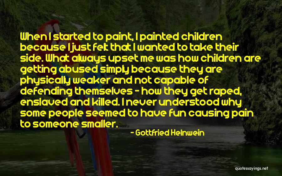 Abused Children Quotes By Gottfried Helnwein Abused Children Quotes By Gottfried Helnwein