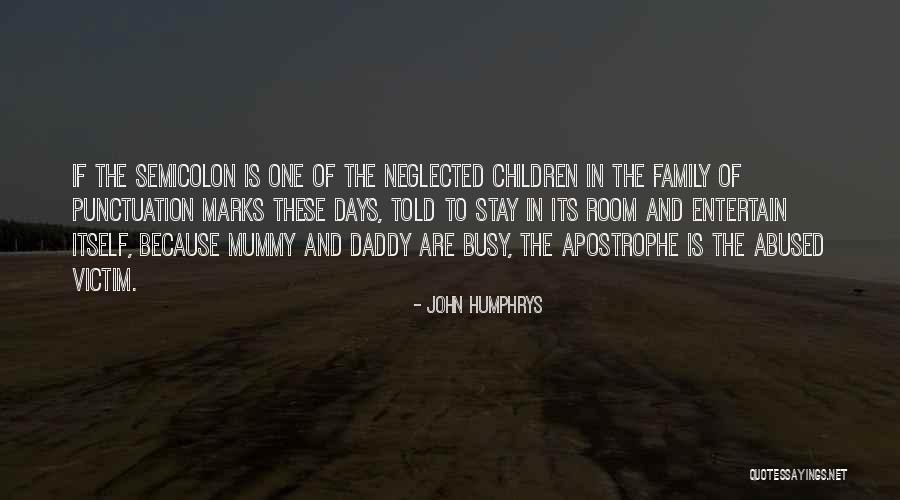 Abused Children Quotes By John Humphrys Abused Children Quotes By John Humphrys