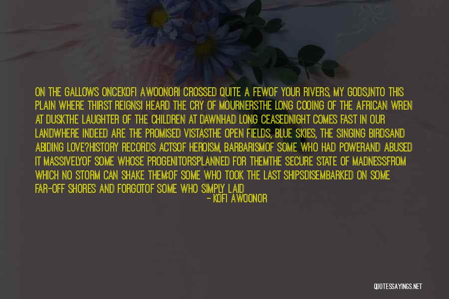 Abused Children Quotes By Kofi Awoonor Abused Children Quotes By Kofi Awoonor