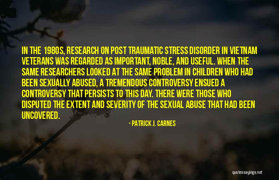 Abused Children Quotes By Patrick J. Carnes Abused Children Quotes By Patrick J. Carnes