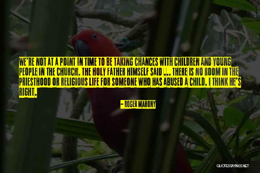 Abused Children Quotes By Roger Mahony Abused Children Quotes By Roger Mahony