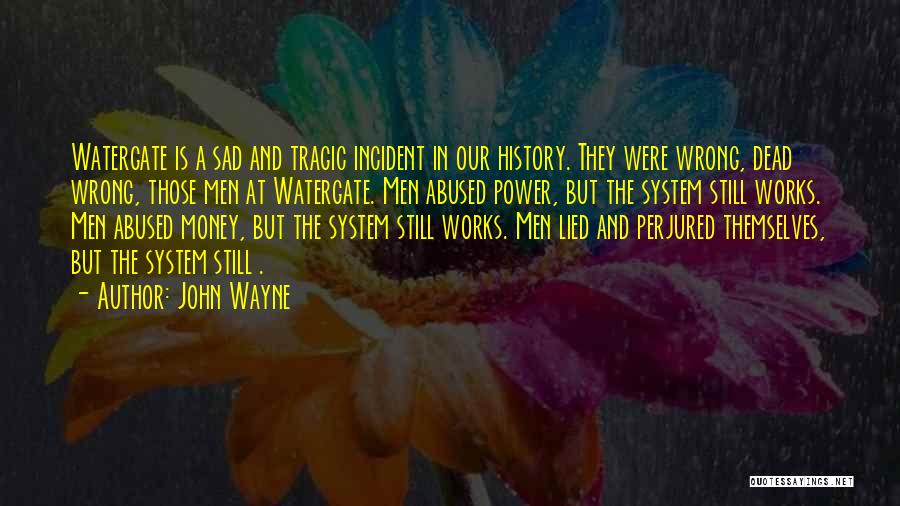 Abused Quotes By John Wayne