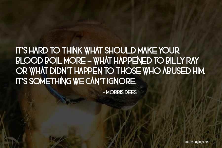 Abused Quotes By Morris Dees