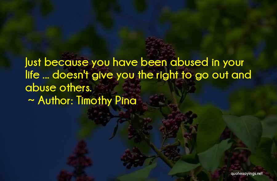 Abused Quotes By Timothy Pina
