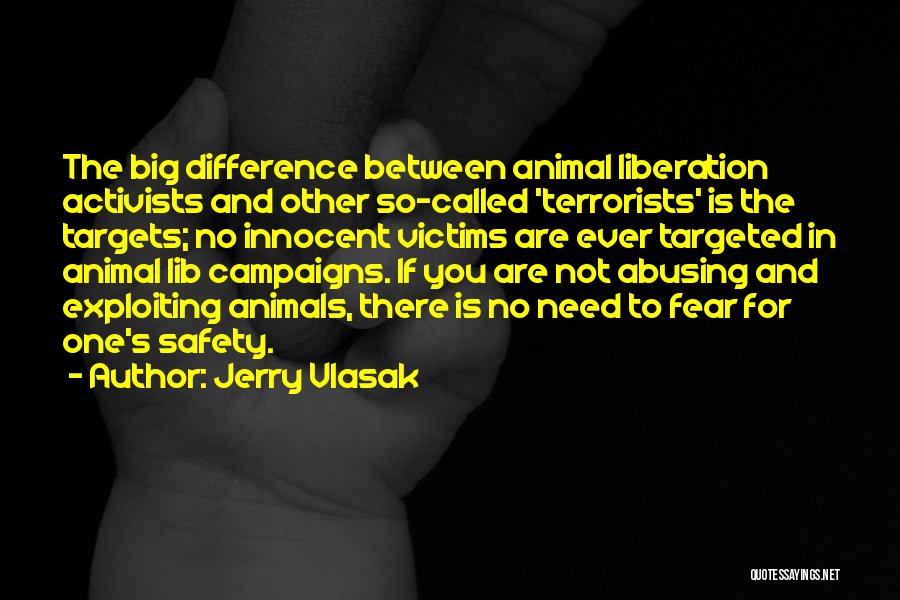 Abusing Animals Quotes By Jerry Vlasak