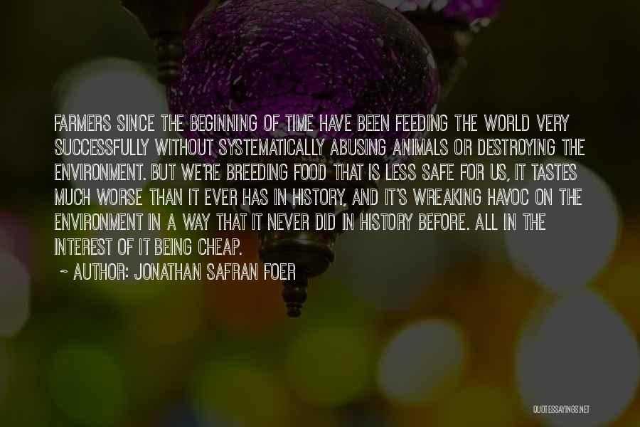 Abusing Animals Quotes By Jonathan Safran Foer