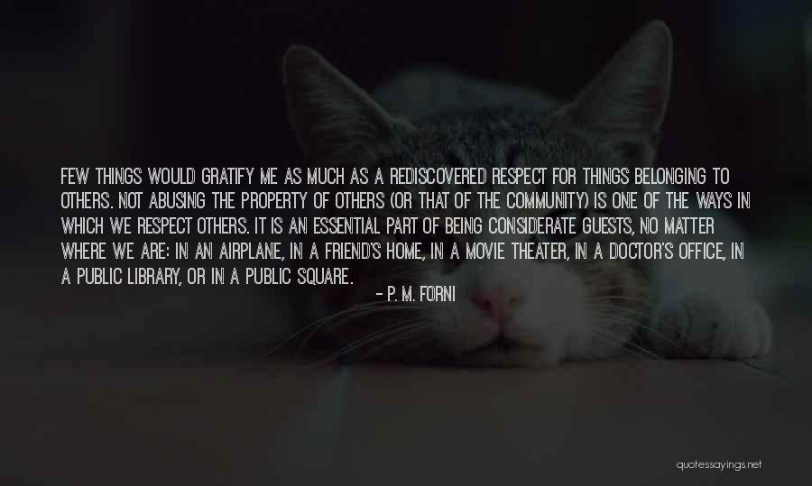 Abusing Others Quotes By P. M. Forni Abusing Others Quotes By P. M. Forni