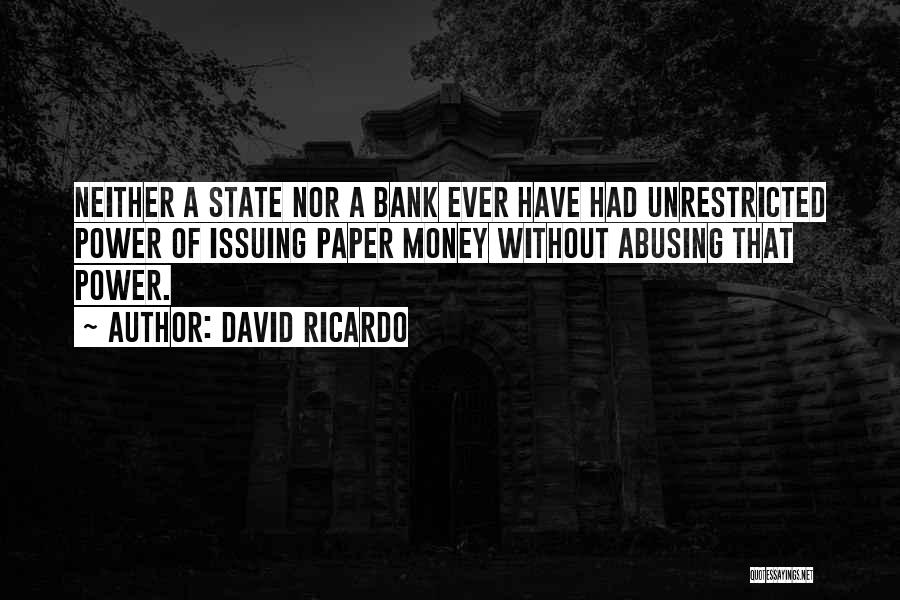 Abusing Power Quotes By David Ricardo