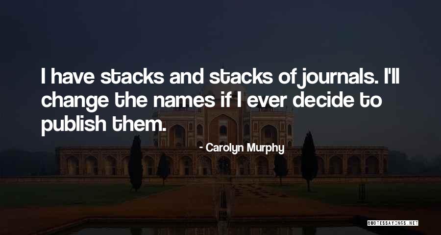 Abusing Your Parents Quotes By Carolyn Murphy Abusing Your Parents Quotes By Carolyn Murphy