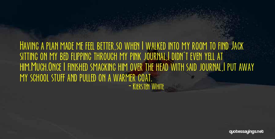 Abusing Your Parents Quotes By Kiersten White Abusing Your Parents Quotes By Kiersten White