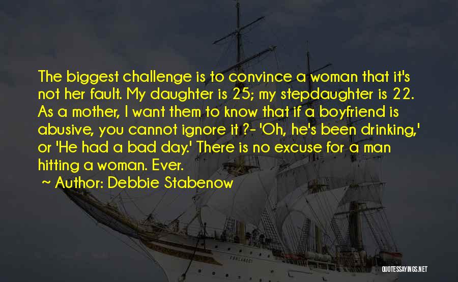Abusive Man Quotes By Debbie Stabenow